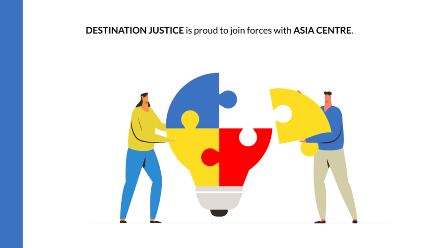 Destination Justice and Asia Centre Launch Partnership